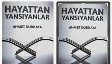 Ahmet Durkaya’nın Kaleminden Hayatın Gerçek Yüzü