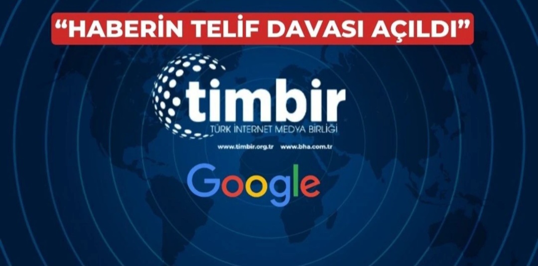 TİMBİR, Google’a Karşı Telif Davası Açtı  “Üyelerimize telif ücreti öde!”