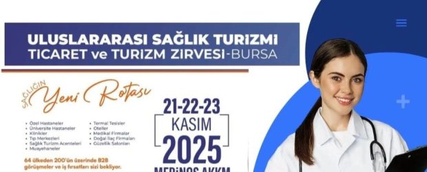 Dünyanın Gözü Bursa’da: Sağlık Turizminde Küresel Zirveye Doğru