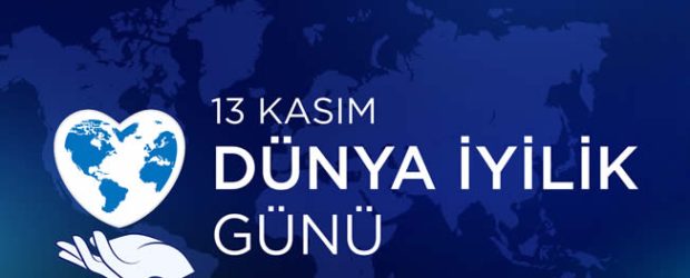 13 Kasım Dünya İyilik Günü: Küçük Bir Gülümseme, Büyük Bir Değişimin Başlangıcı