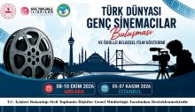Türk Dünyası Genç Sinemacılar Buluşması Ankara ve İstanbul’da Gerçekleştirilecek